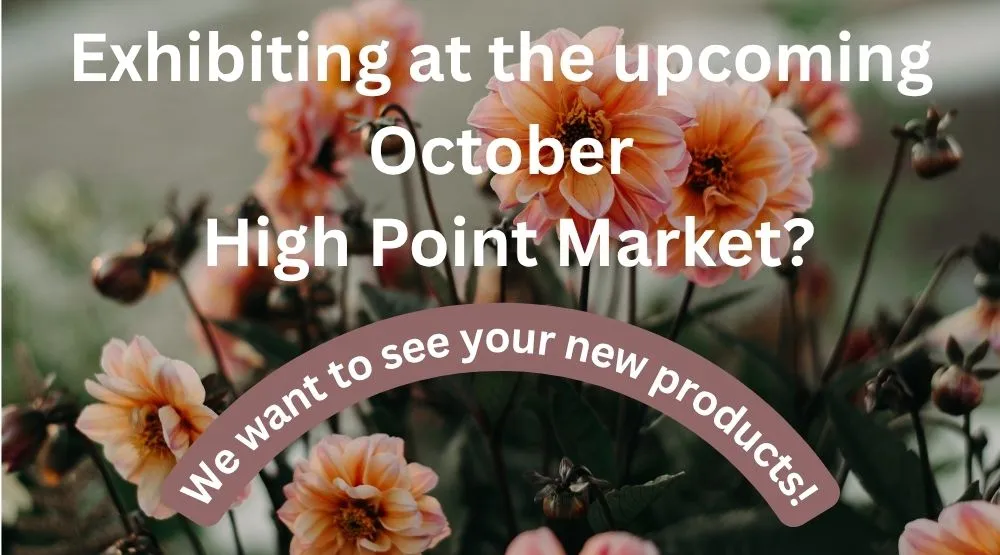 Exhibiting at the upcoming fall High Point Market?